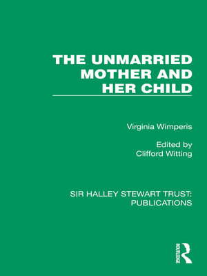 cover image of The Unmarried Mother and Her Child